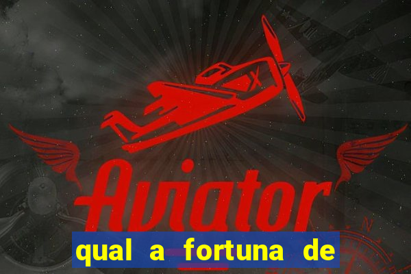 qual a fortuna de sorocaba cantor